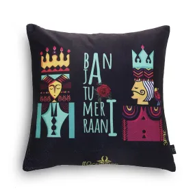 Ban Ja Tu Meri Rani Cushion Covers