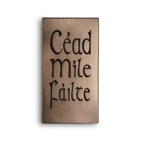 Céad Míle Fáilte (A Hundred Thousand Welcomes)